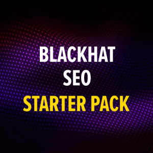 Blackhat SEO Starter Pack